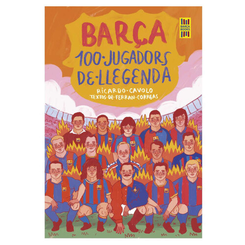 ED. BARÇA BOOKS Llibre Barça. 100 jugadors de llegenda