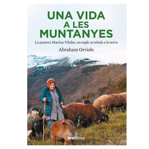 ED. ARA LLIBRES Llibre Una vida a les muntanyes